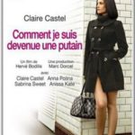 Клер Кастель: Как Я Стала Шлюхой (2012) watch online free porn
