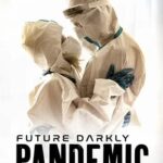 Мрачное Будущее: Пандемия (2021) / Future Darkly: Pandemic (2021) watch online free porn