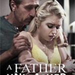 A Father Unleashed (Pure Taboo) [2019] watch online free porn
