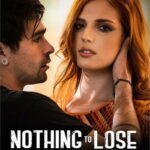 Nothing To Lose (2022) [Pure Taboo] watch free porn online