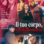 Tuo corpo, la mia anima (1995) Stars Pictures