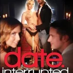 Date Interrupted (2026) Sinful XXX